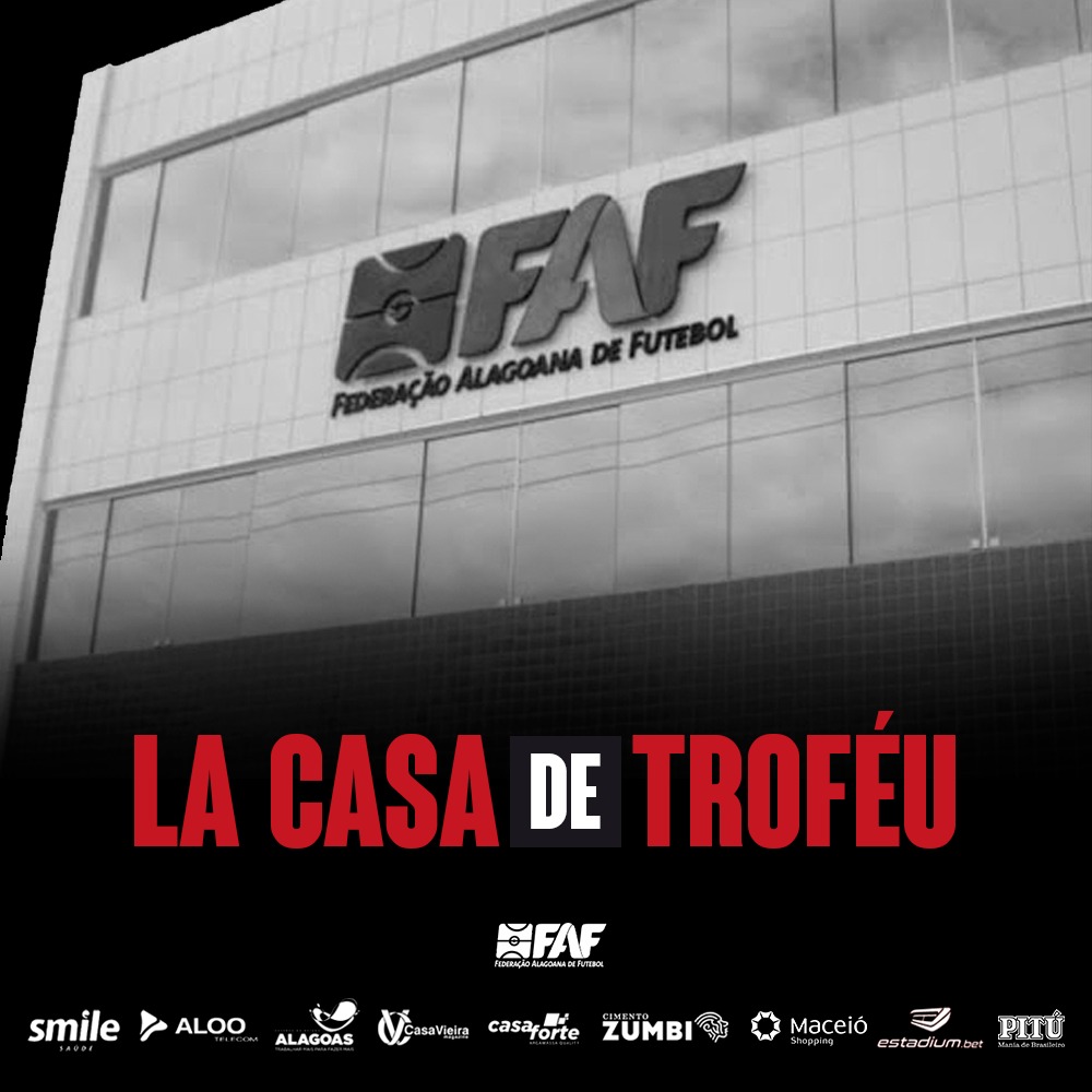 Federação alagoana explica ação de marketing: ‘La Casa de Troféu’