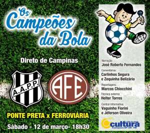 Rádios Cultura e Futebol Interior transmitem Ponte Preta X Ferroviária