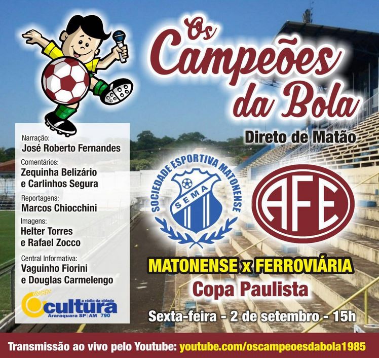 Copa Paulista: Os Campeões da Bola transmitem Matonense e Ferroviária