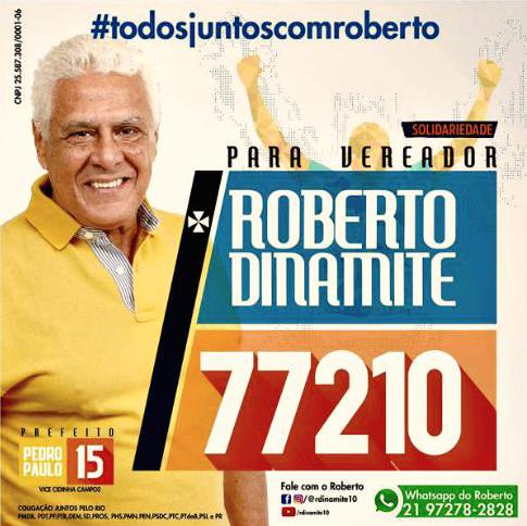 Maior ídolo do Vasco, Dinamite quer ser vereador do Rio de Janeiro Maior ídolo do Vasco, Dinamite quer ser vereador do Rio de Janeiro