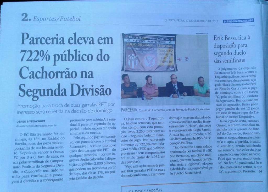 Segundo informações do Diário do ABC, essa parceria com o Futebol Sustentável aumentou o público do EC São Bernardo na Segundona em 700%