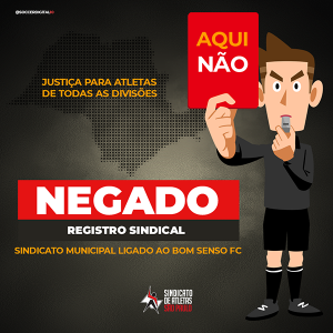 Secretaria da Previdência e Trabalho nega registro de sindicato ligado ao Bom Senso FC