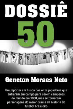 Documentário Dossiê 50 de Geneton Moraes Neto revive a tragédia do Maracanã