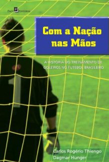 Museu do Futebol recebe lançamento de “Com a Nação Nas Mãos”