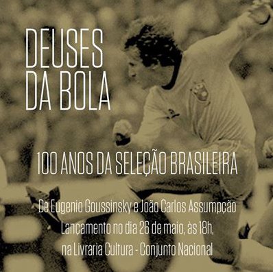 Livro “Deuses da Bola” mostra como os paulistas boicotaram o primeiro mundial