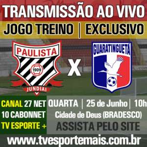 TV Esporte Mais transmite jogo treino entre Guaratinguetá e Paulista
