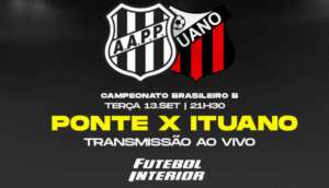 Ponte Preta x Ituano - Acompanhe pelos Canais FI