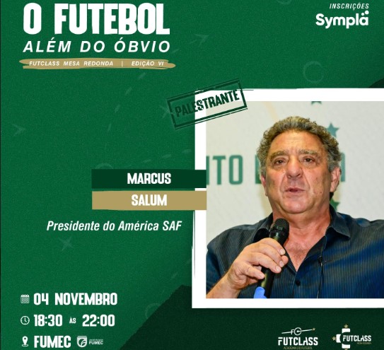 Presidente do América SAF confirma presença na VI Edição do Futclass