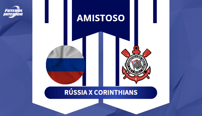 Corinthians x Rússia Amistoso