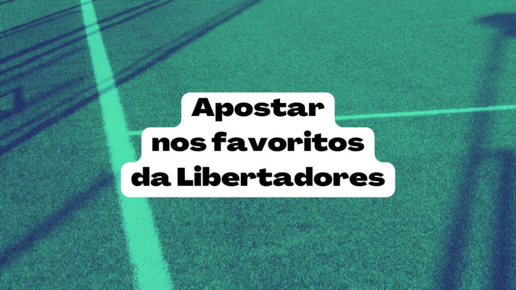 apostar nos favoritos da Libertadores