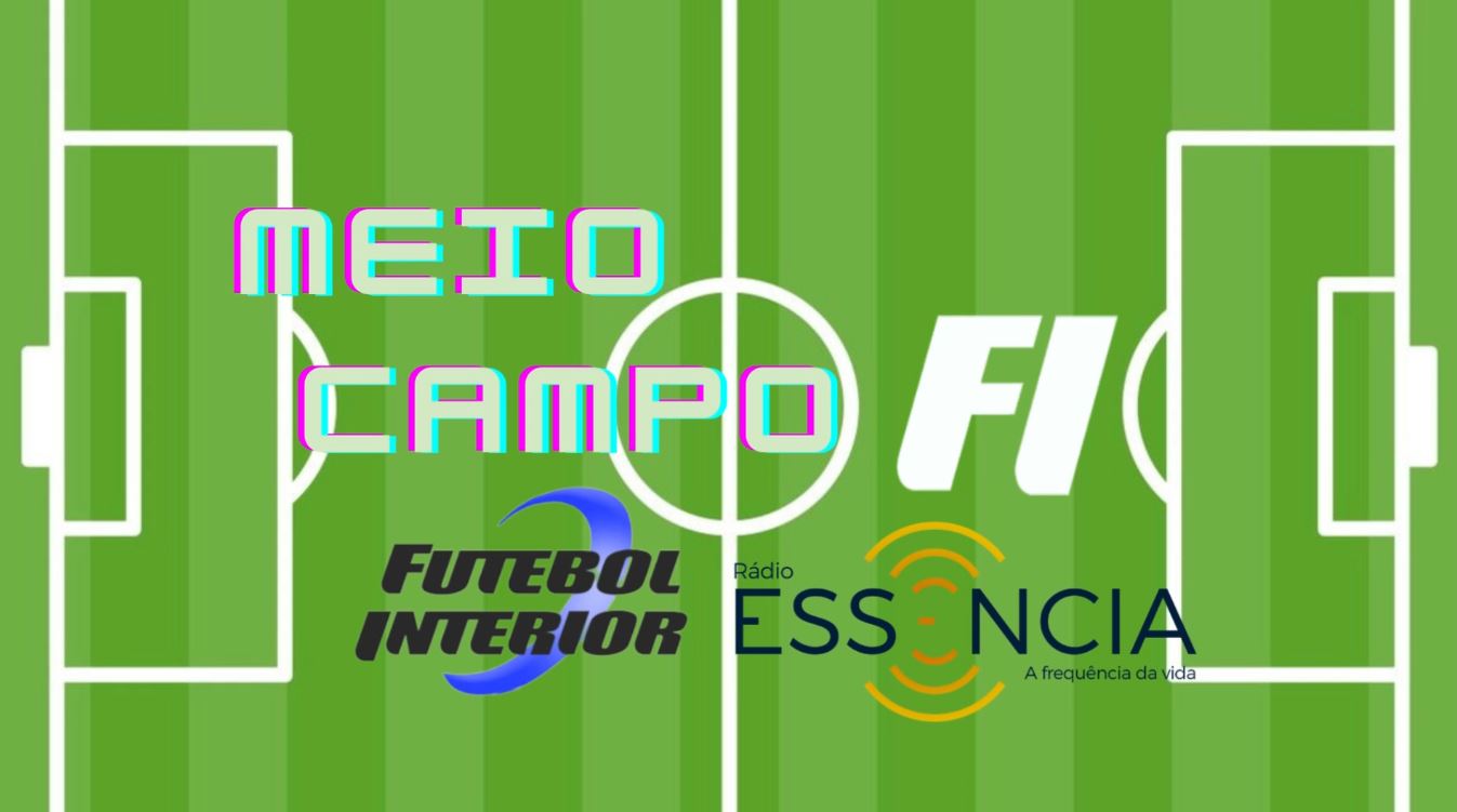 Programa ‘Meio-Campo FI’ de segunda a sexta, às 12h, nos Canais Futebol Interior!