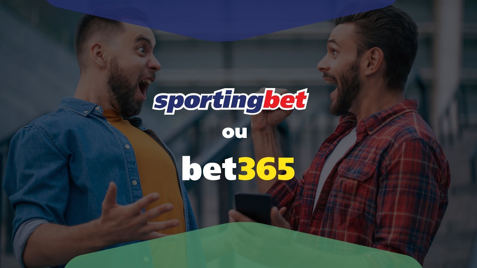 Betano ou bet365 – qual site de apostas escolher?