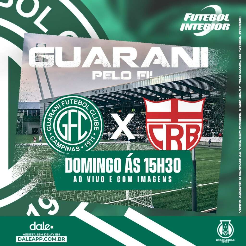 Futebol Interior e Rádio FI transmitem Guarani e CRB com IMAGENS no DaleApp. NÃO PERCA!