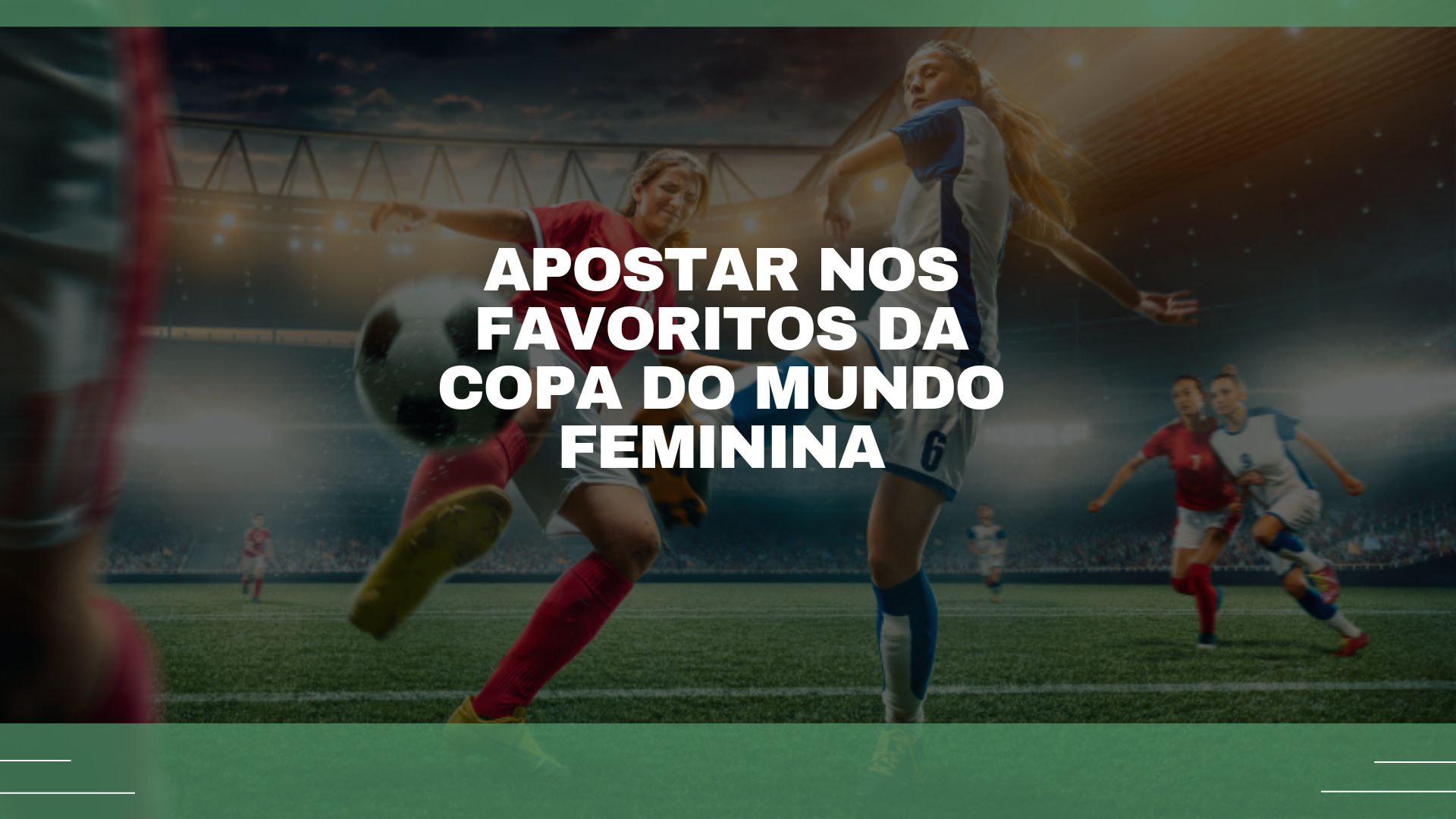 Copa do Mundo feminina: quais as chances do Brasil ser campeão