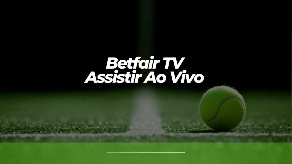 Betfair TV: assista ao Torneio de Wimbledon ao vivo