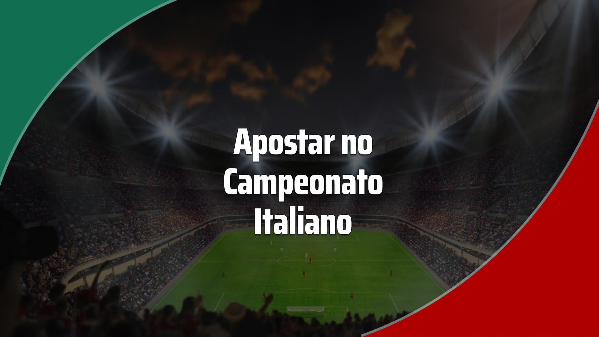 Apostar no Campeonato Italiano: onde apostar na Serie A