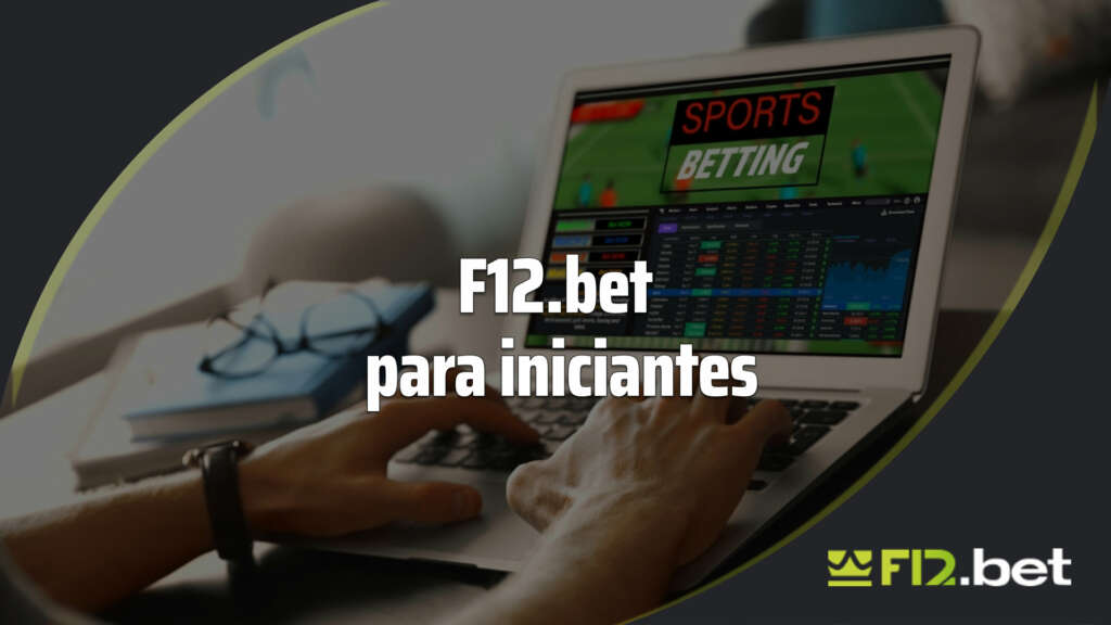 F12.bet para iniciantes: análise definitiva da casa