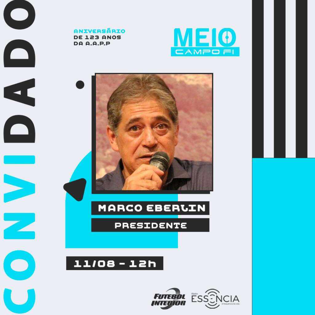 Presidente Marco Eberlin participa do Meio Campo FI nesta sexta-feira!!