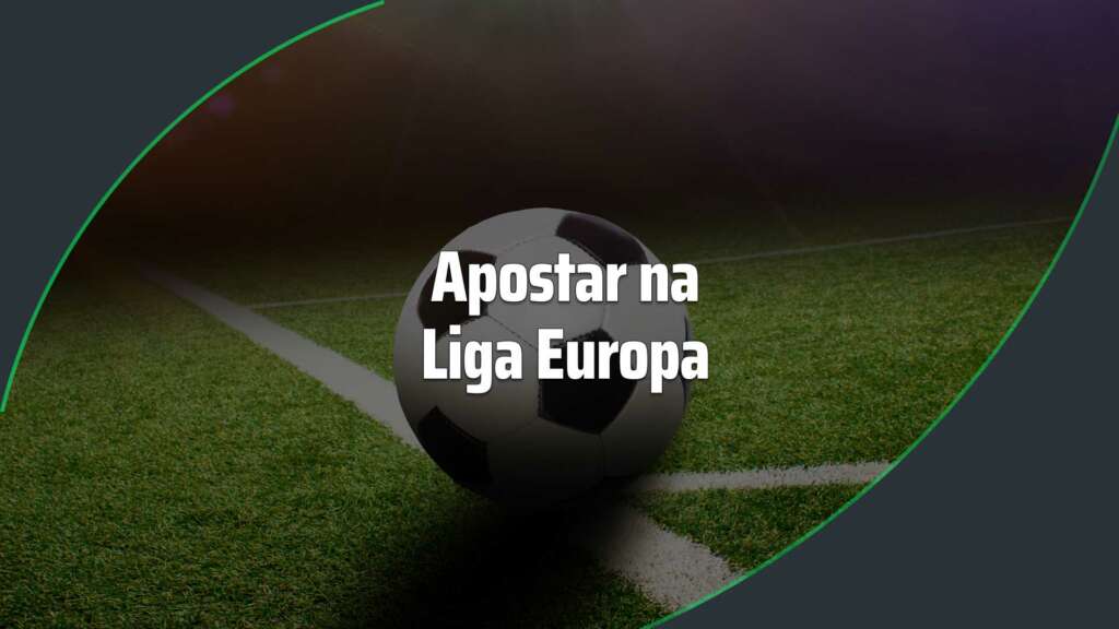 Apostas Liga Europa: guia para apostar com bônus