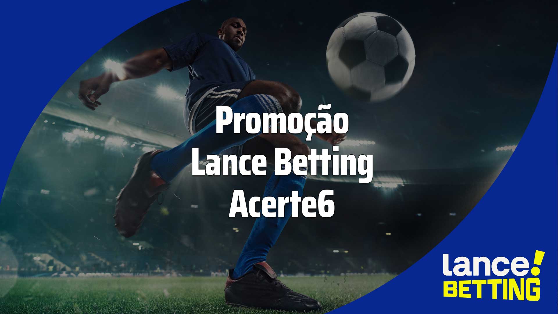 Promoção Lance Betting Acerte6: até 1 milhão em prêmios