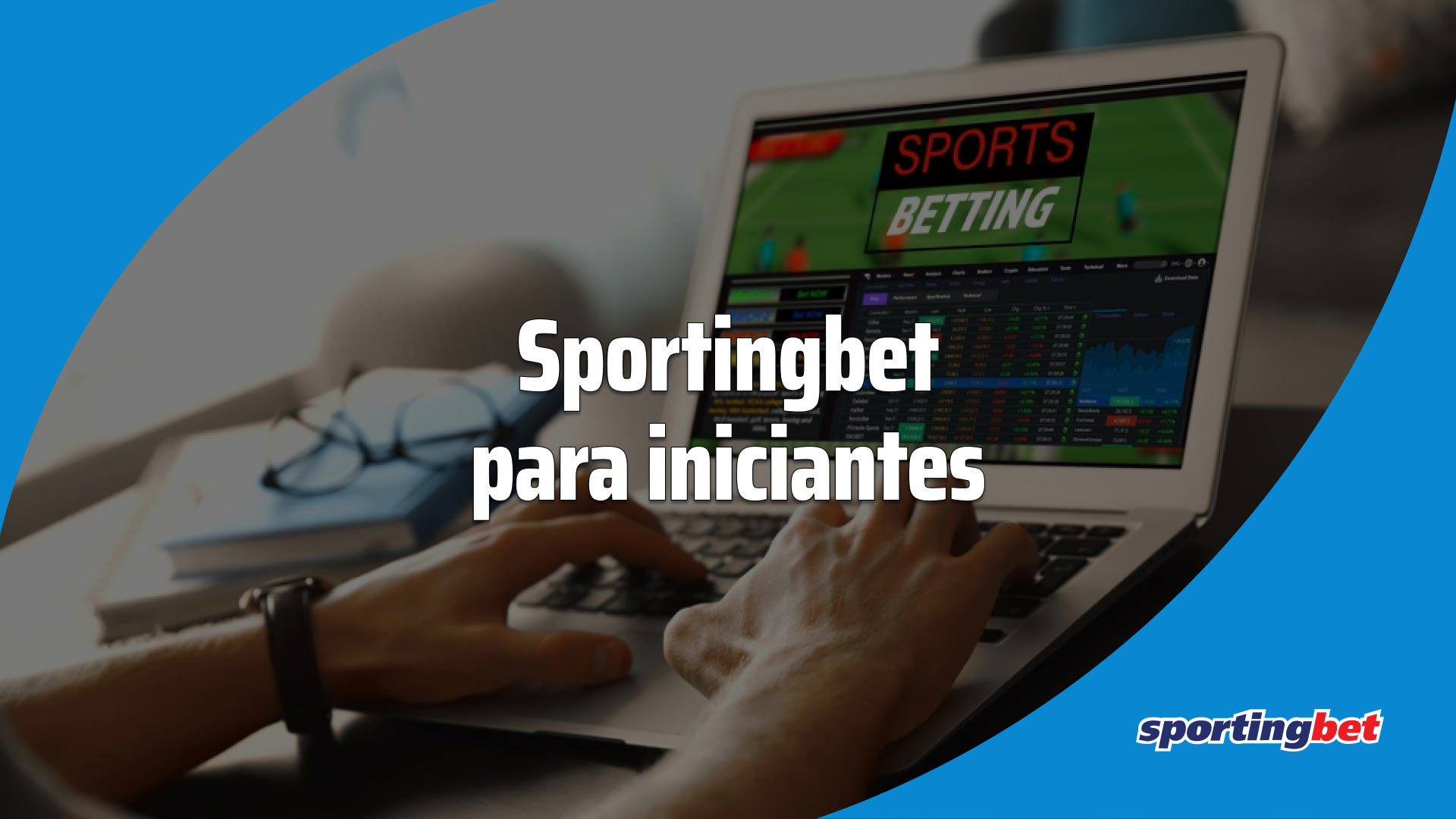 Como funciona o SportingBet? Guia completo com dicas sobre o site