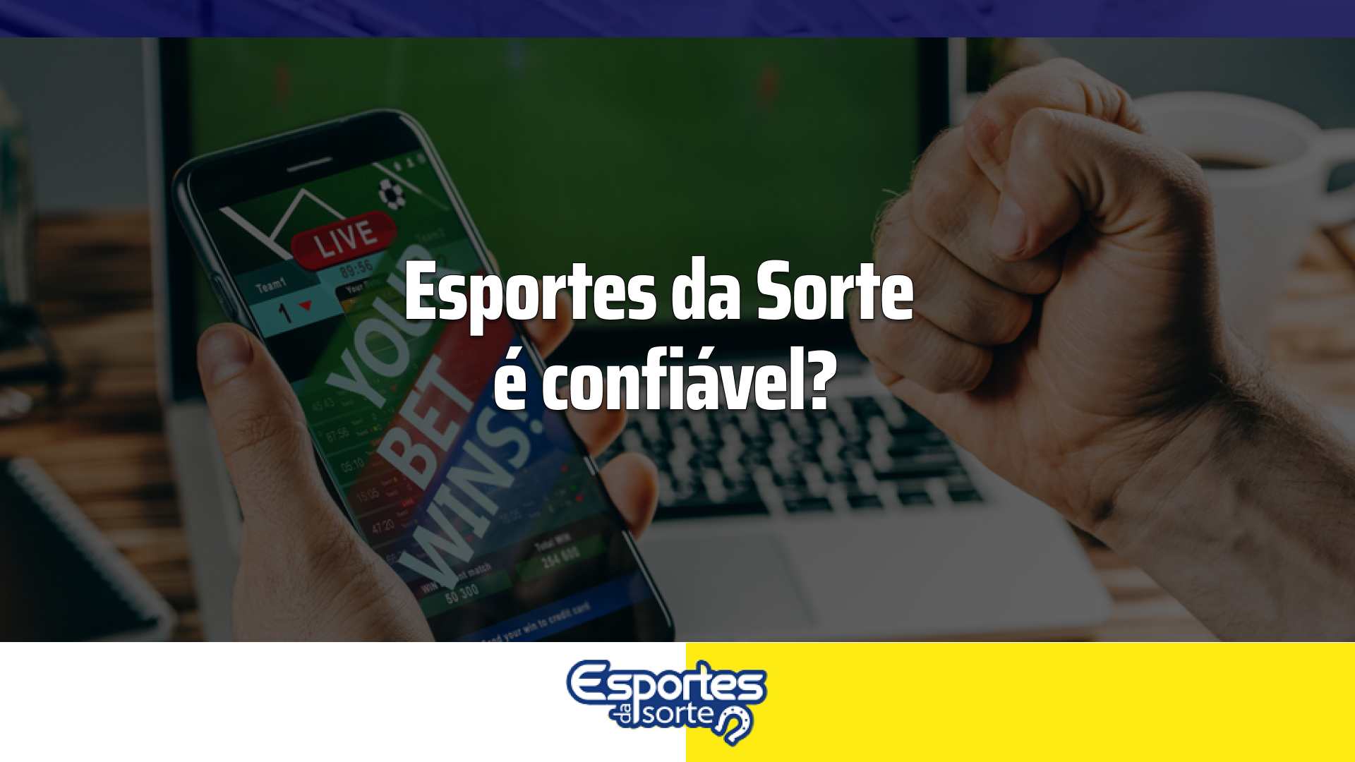 Esportes da Sorte é confiável? Saiba se a casa é segura.