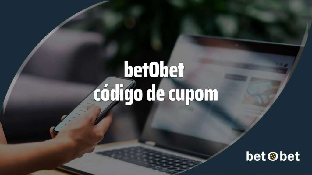 betObet código de cupom: ganhe aposta grátis até R$50