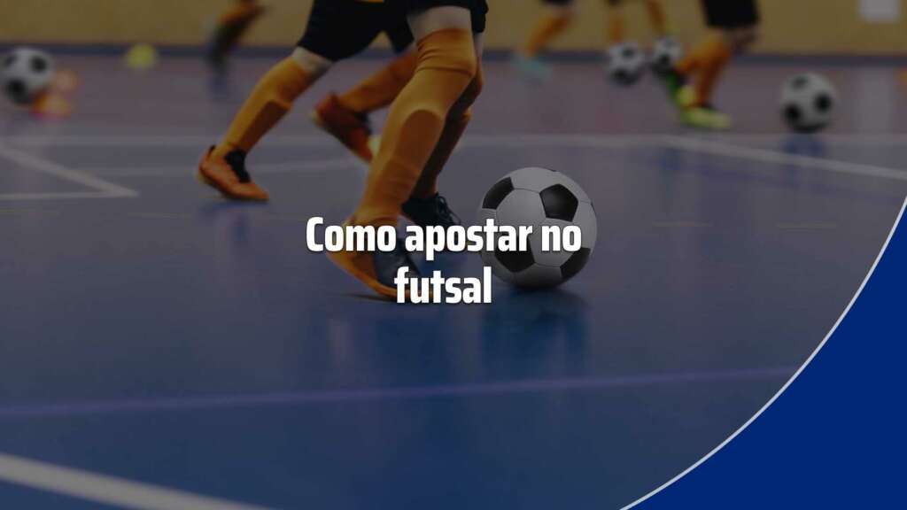 Apostar no Futsal