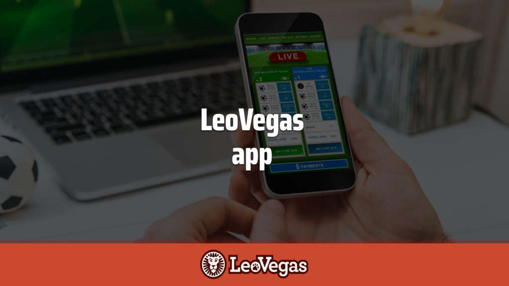 LeoVegas app: aprenda a apostar pelo celular