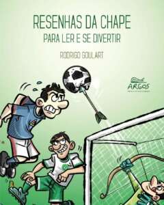 Livro Resenhas da Chape celebra os 50 anos do clube