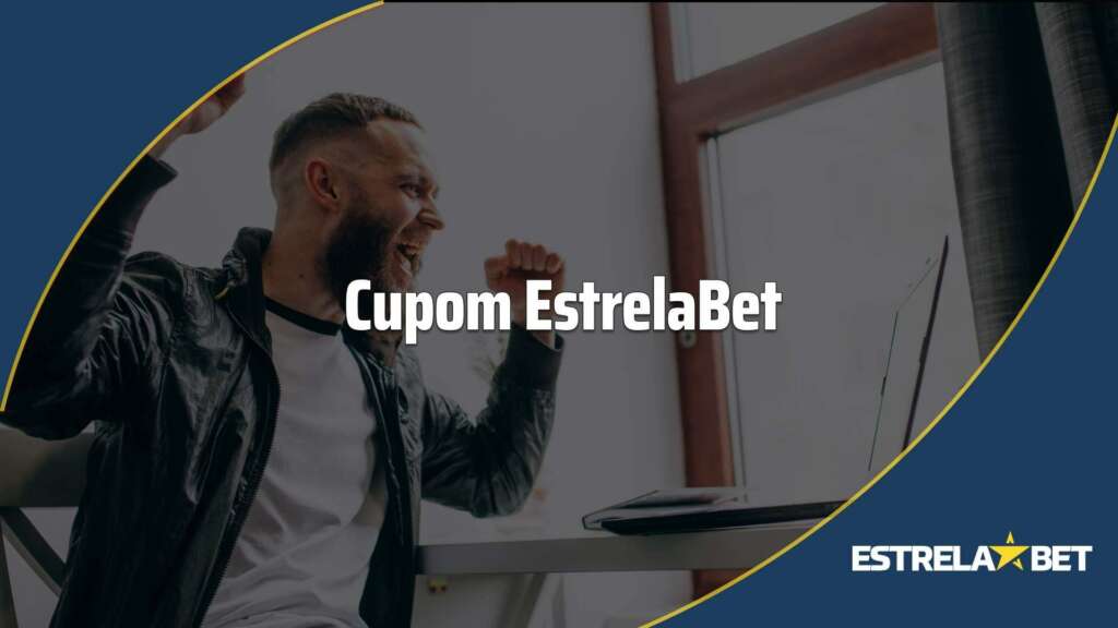 Cupom Estrela Bet: ganhe até R$500 para apostas ou cassino