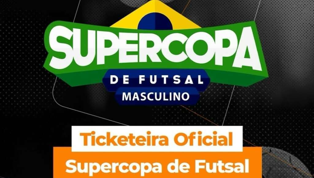 Ingresso de vantagens fecha parceria com a Supercopa de Futsal