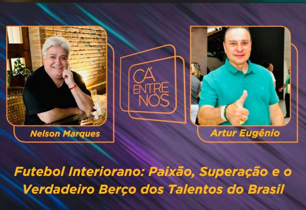 Artur Eugênio, do Futebol Interior, é o convidado do Programa “Cá Entre Nós” – Confira
