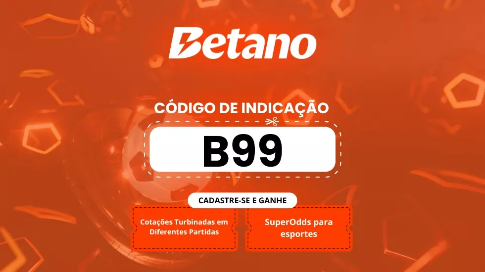 Código de indicação Betano 2025: Use B99 no cadastro