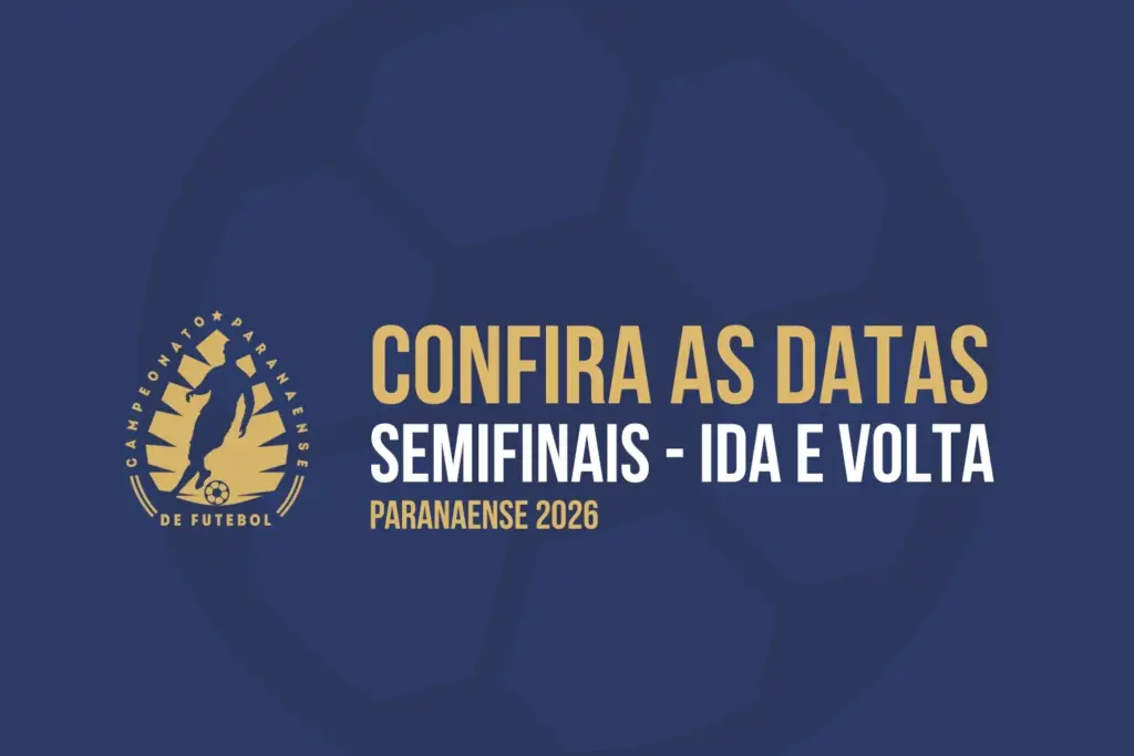 PARANAENSE: Confira os jogos de ida das semifinais 4 Semifinais Paranaense 2026