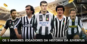 Os 5 Maiores Jogadores da Juventus