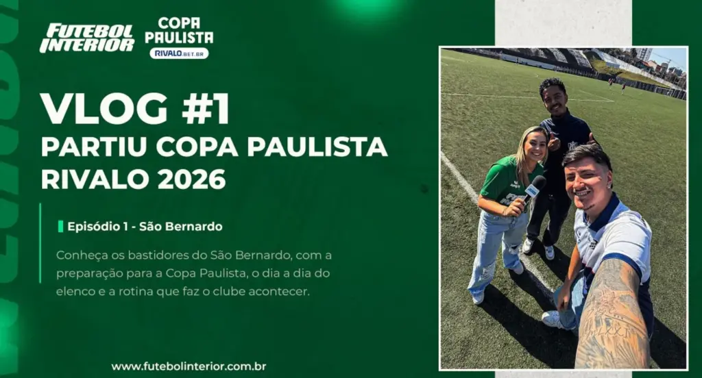 Tudo sobre os bastidores da Copa Paulista Rivalo 2026